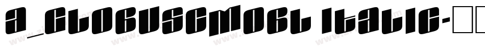 a_GlobusCmObl Italic字体转换